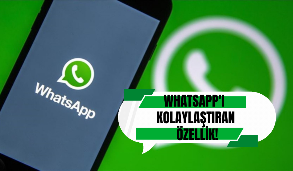 Whatsapp’ı Kolaylaştıran Özellik!