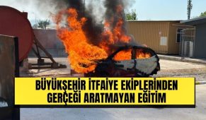 Büyükşehir itfaiye ekiplerinden gerçeği aratmayan eğitim