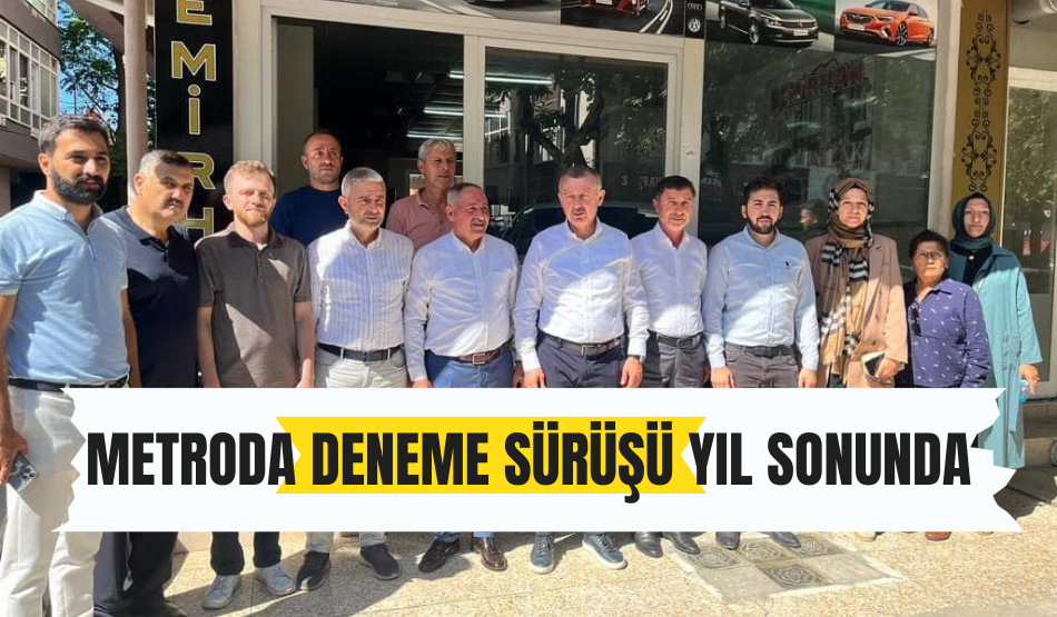 Metroda deneme sürüşü yıl sonunda