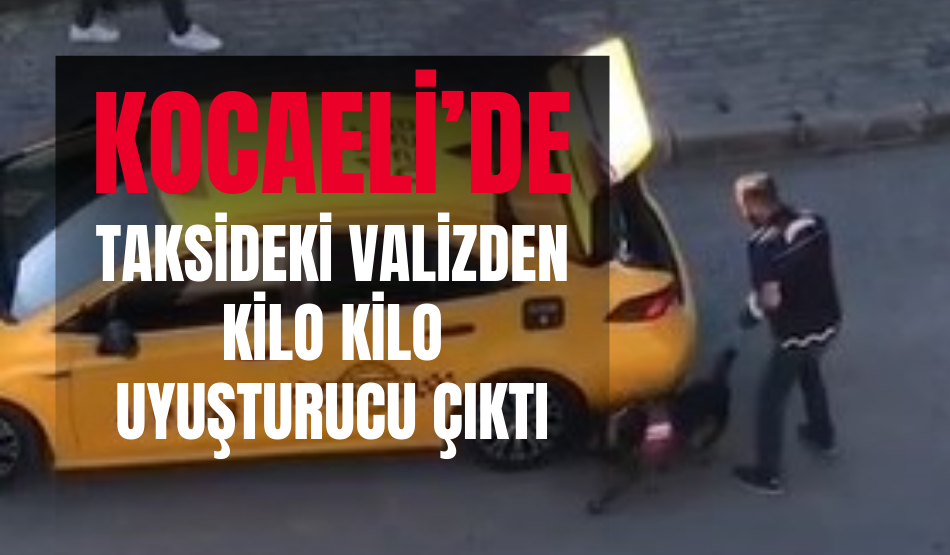 Taksideki valizden kilo kilo uyuşturucu çıktı