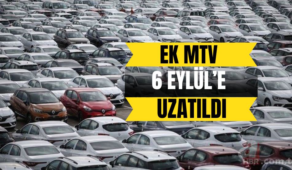Ek MTV 6 Eylül’e uzatıldı