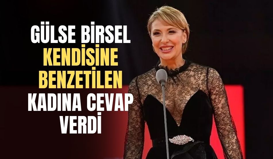 Sosyal Medya yıkıldı! Gülse Birsel kendisine benzetilen kadına cevap verdi