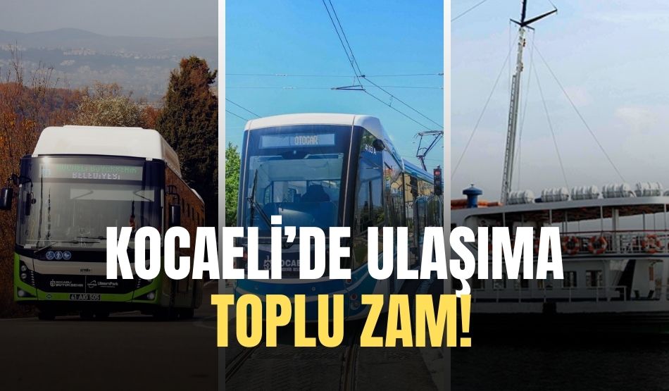 Kocaeli’de ulaşıma toplu zam! İşte son fiyatlar…