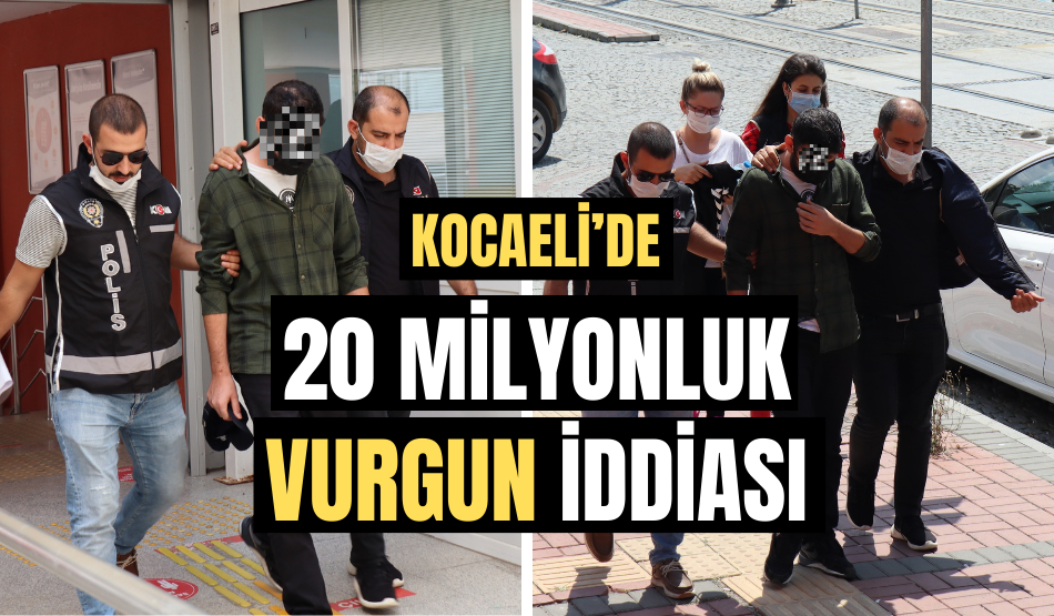 Kocaeli’de 20 milyonluk vurgun iddiası!