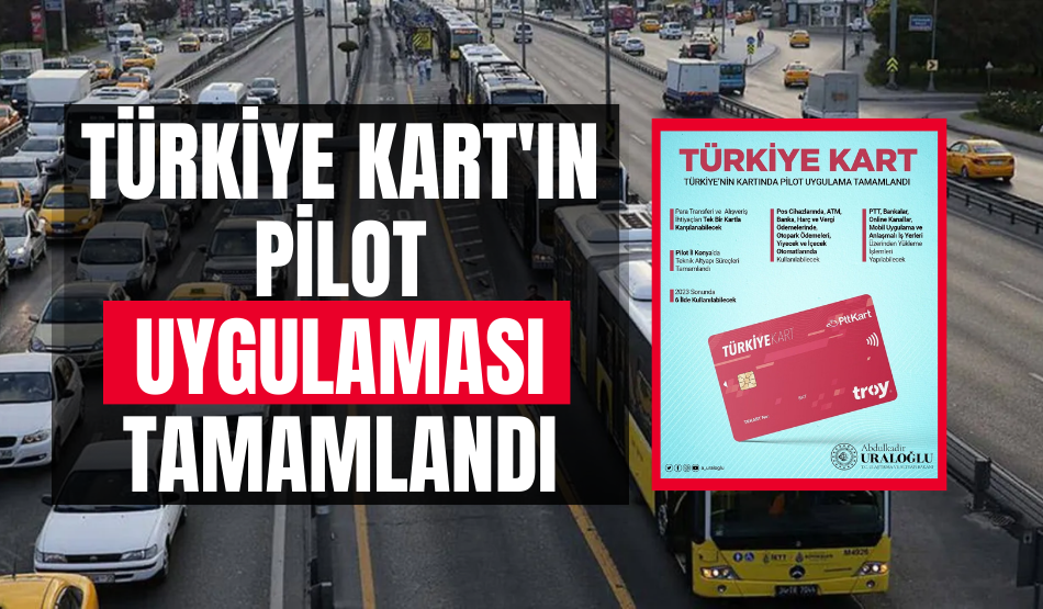 Türkiye Kart’ın pilot uygulaması tamamlandı