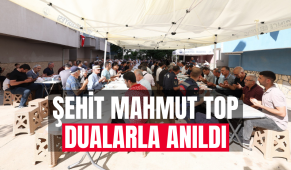 Şehit Mahmut Top dualarla anıldı