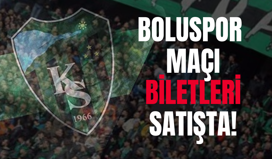Boluspor maçının biletleri satışta!