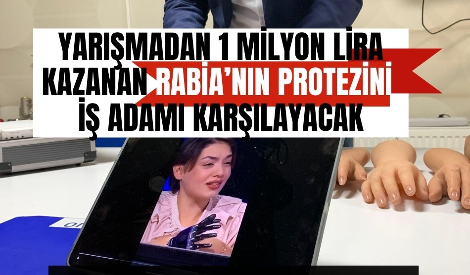 Yarışmadan 1 milyon lira kazanan Rabia’nın protezini iş adamı karşılayacak