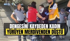 Dengesini kaybeden kadın yürüyen merdivenden düştü