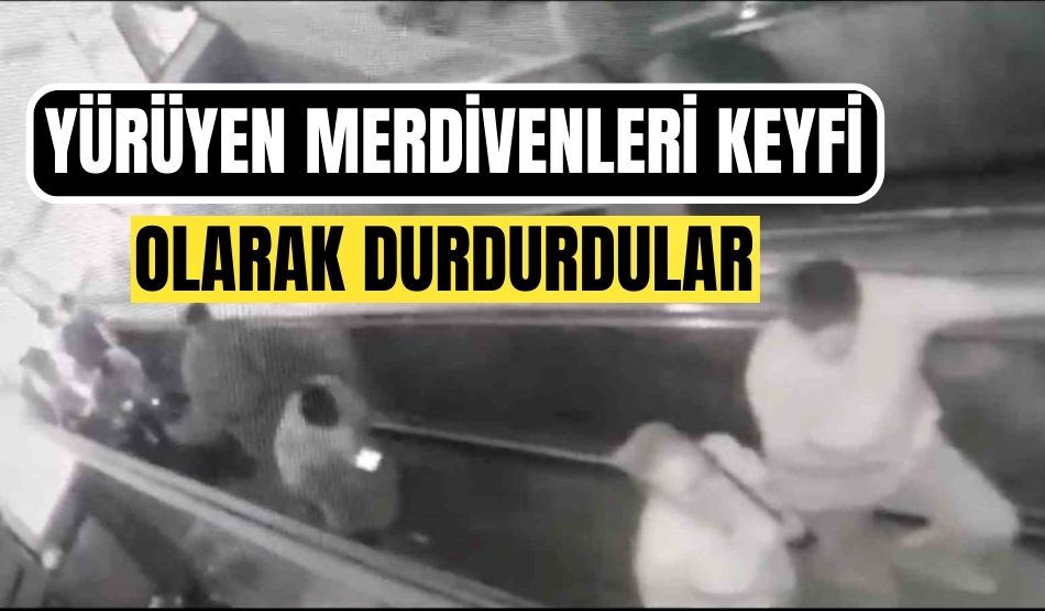 Yürüyen merdivenleri keyfi olarak durdurdular