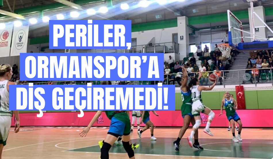 Periler, Ormanspor’a diş geçiremedi!