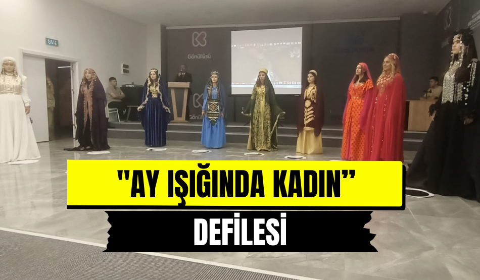 “Ay Işığında Kadın’’ Defilesi