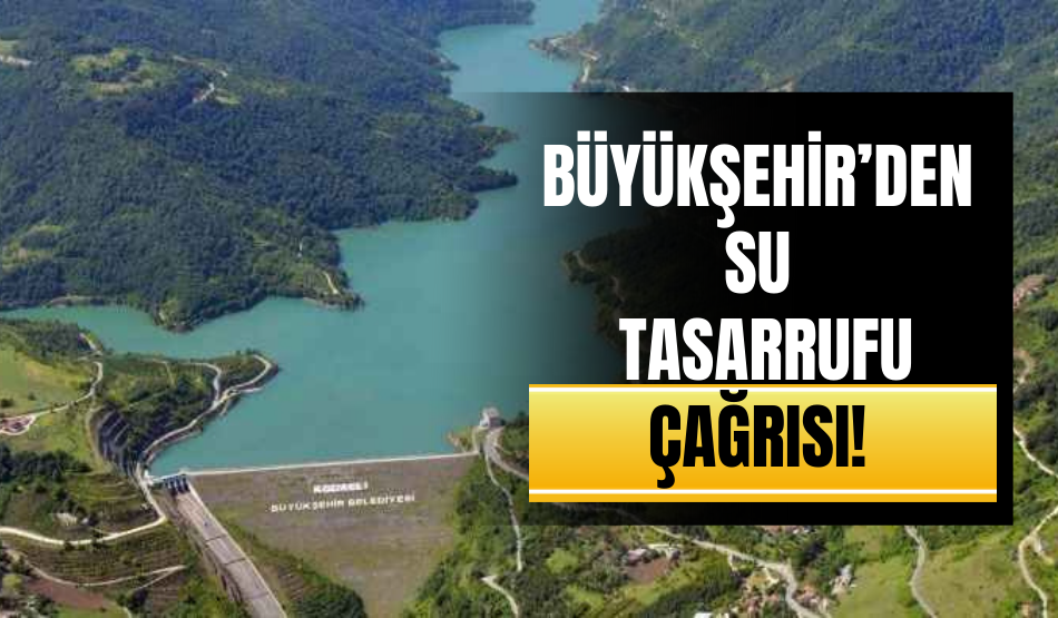 Büyükşehir’den su tasarrufu çağrısı!
