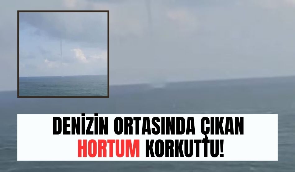 Denizin ortasında çıkan hortum korkuttu!