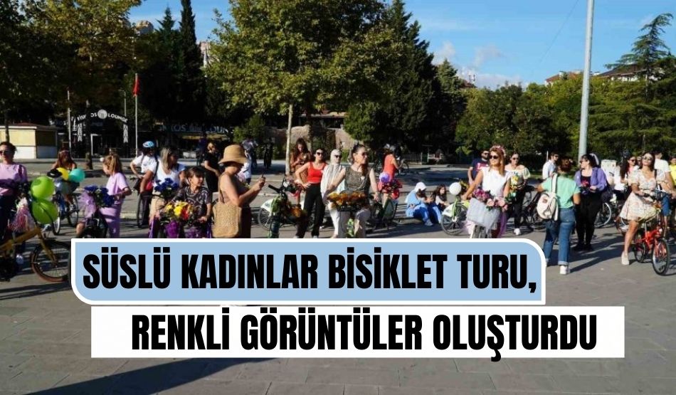 Süslü Kadınlar Bisiklet Turu, İzmit’te renkli görüntüler oluşturdu