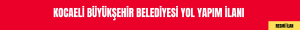 Kocaeli Büyükşehir Belediyesi Yol Yapım İlanı