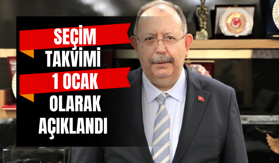 Seçim Takvimi  1 Ocak olarak açıklandı 