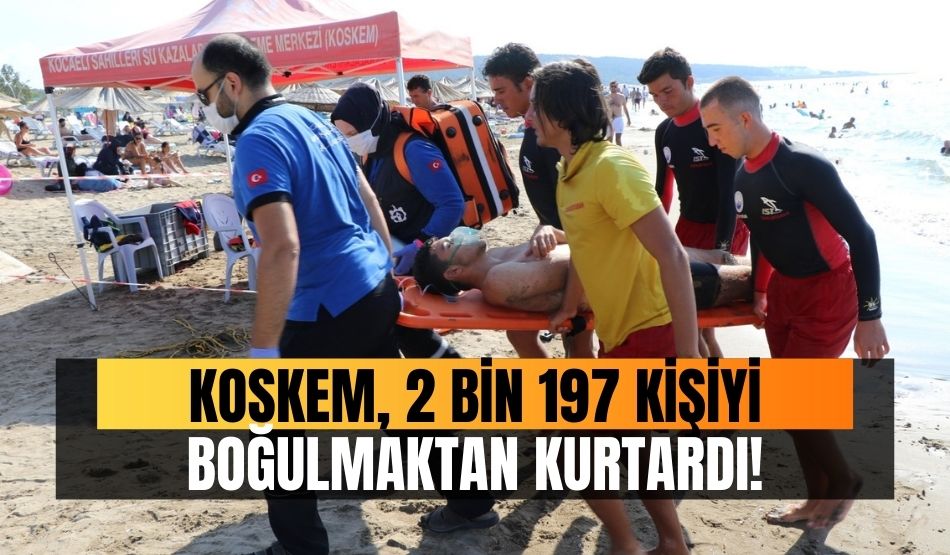 KOSKEM, 2 bin 197 kişiyi boğulmaktan kurtardı!
