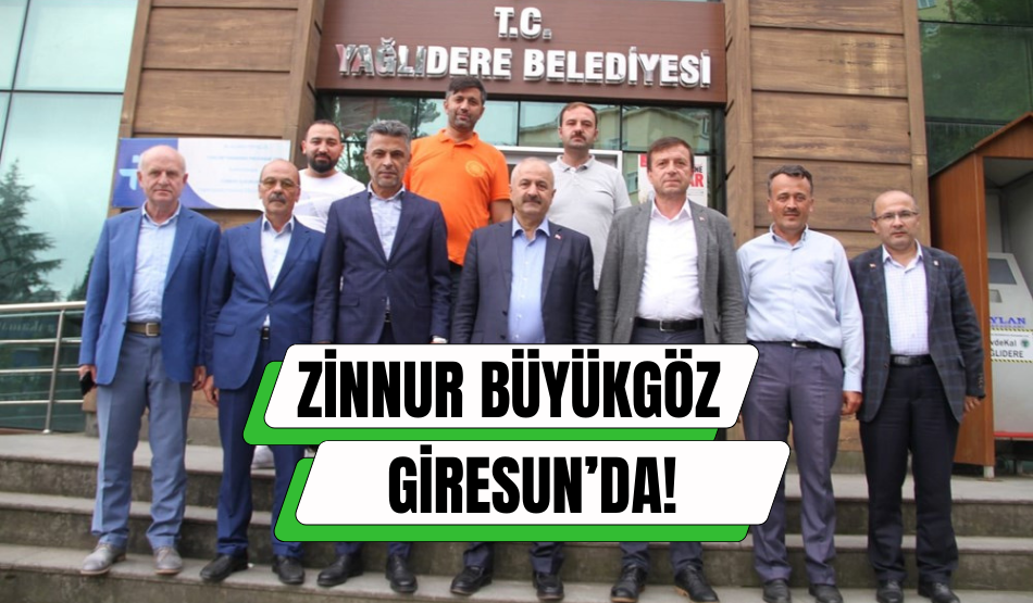 Zinnur Büyükgöz Giresun’da!