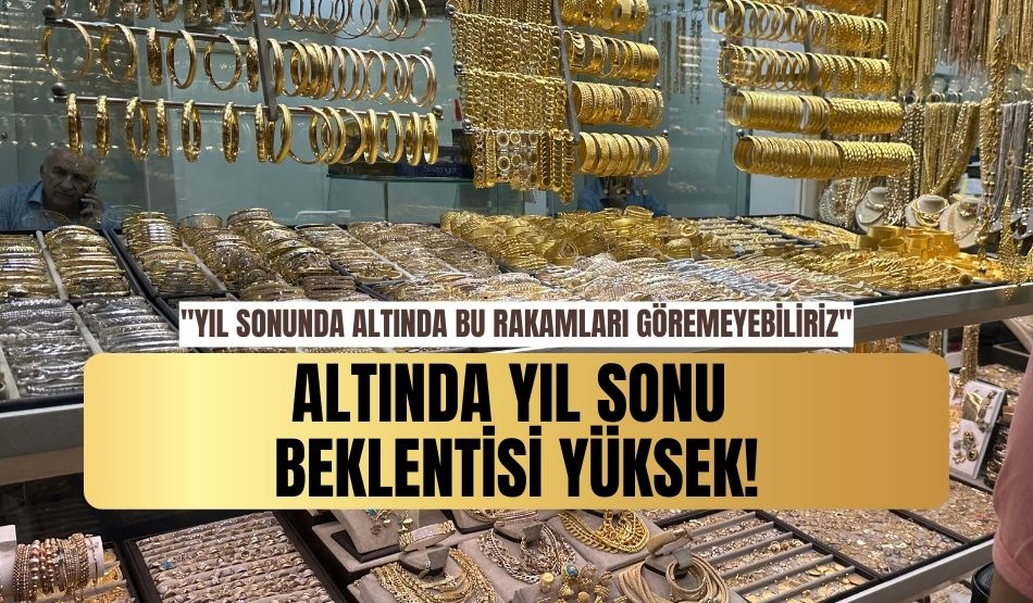 Altında yıl sonu beklentisi yüksek!