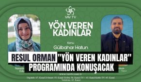 Resul Orman “Yön Veren Kadınlar” programında konuşacak