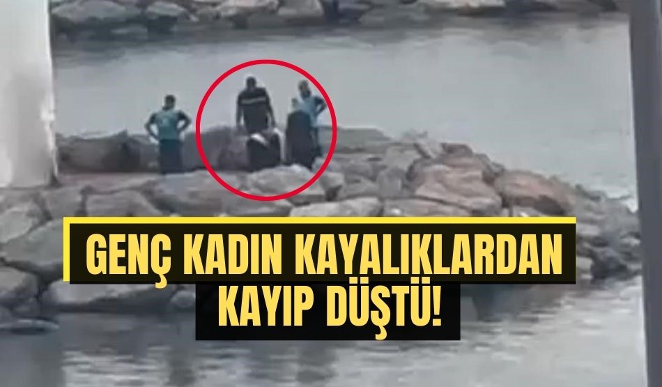 Genç kadın kayalıklardan kayıp düştü!
