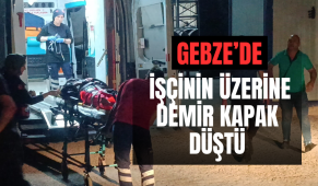 Gebze’de fabrika işçisinin üzerine demir kapak düştü