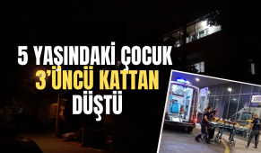 Kocaeli’de 5 yaşındaki çocuk 3’üncü kattan düştü