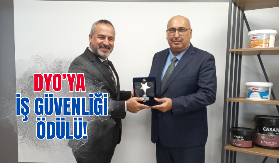 DYO’ya İş Güvenliği ödülü!