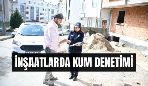 İnşaatlarda kum denetimi