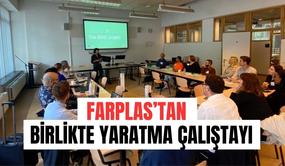 Farplas’tan Birlikte Yaratma çalıştayı