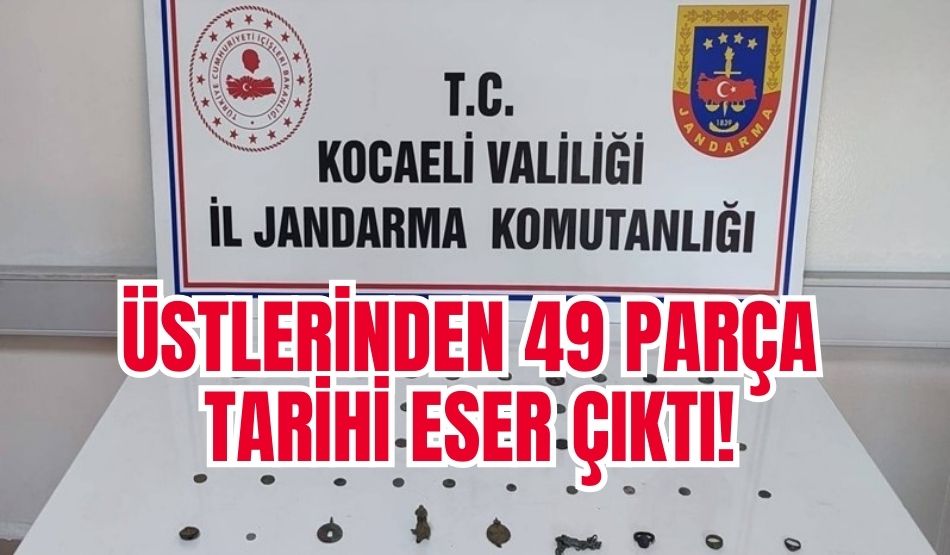 Üstlerinden 49 parça tarihi eser çıktı!