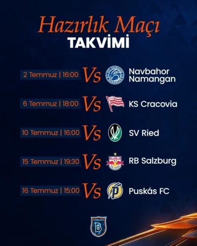 RAMS Başakşehir Yeni Sezon Hazırlık Maçları Programı: Tarihler ve Rakipler Açıklandı