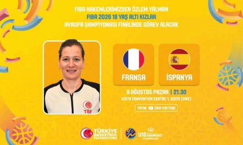 Türk Hakem Özlem Yalman, FIBA U18 Kızlar Avrupa Şampiyonası Finalinde Düdük Çalacak