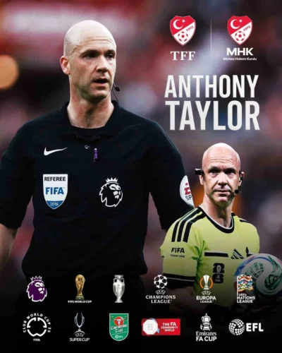 Premier Lig Hakemi Anthony Taylor, TFF MHK Elit Hakem Direktörü Oldu