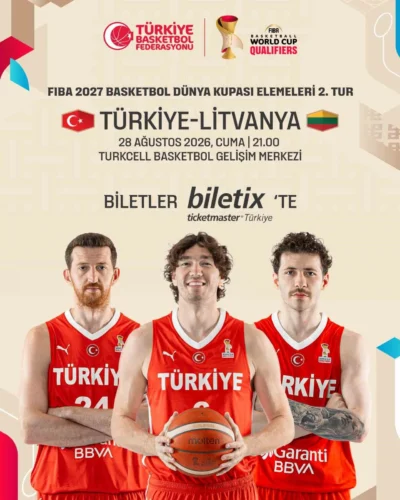 FIBA 2027 Elemeleri: Türkiye-Litvanya Basketbol Maçı Biletleri Satışta!