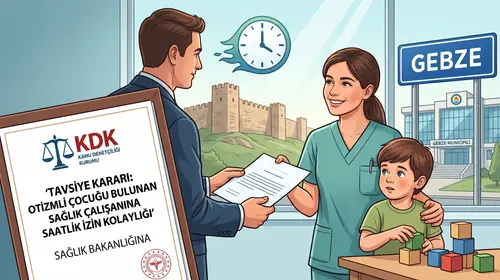 KDK’DAN SAĞLIK BAKANLIĞI’NA OTİZMLİ ÇOCUĞU OLAN ÇALIŞANLAR İÇİN ‘SAATLİK İZİN’ TAVSİYESİ