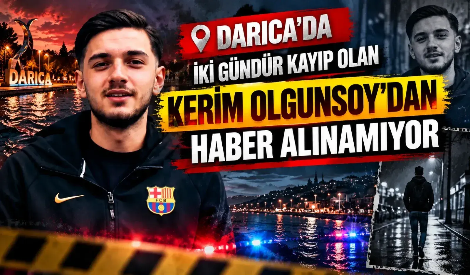 Darıca’da Kayıp Kerim Olgunsoy: Telefonu Kapalı, Hesapları Donduruldu