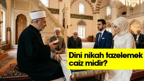 Dini Nikahı Yenilemek Caiz mi? İşte Bilmeniz Gerekenler