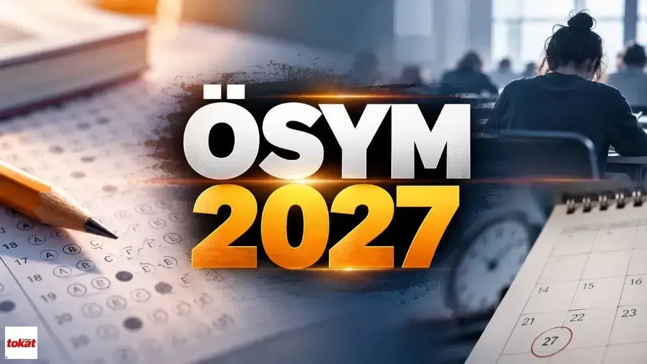 2027 ÖSYM Sınav Takvimi Açıklandı: YKS, KPSS Tarihleri Belli